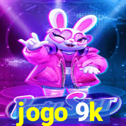 jogo 9k